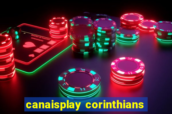 canaisplay corinthians